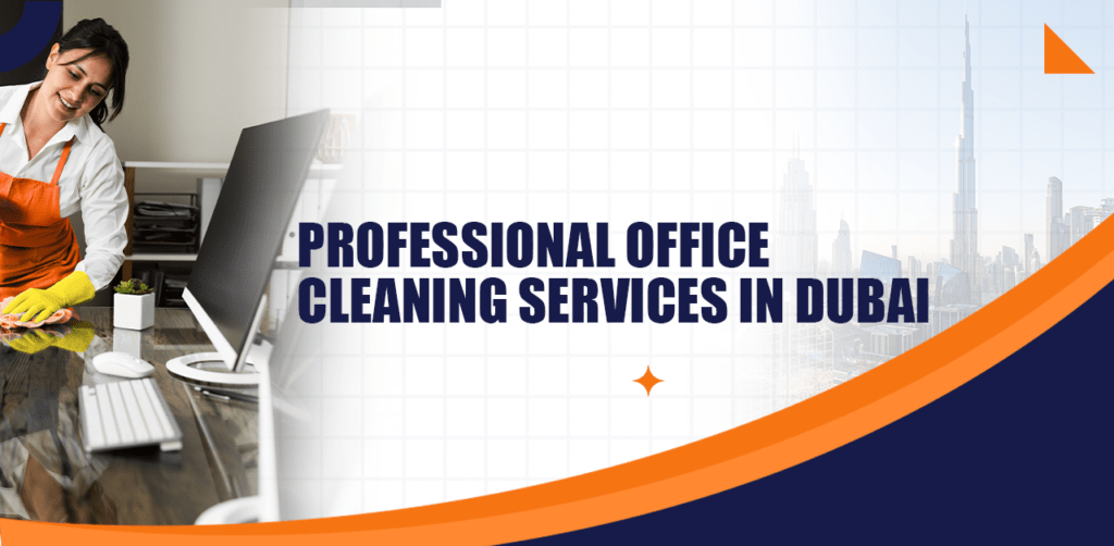 Professional Office Cleaning Services in Dubai