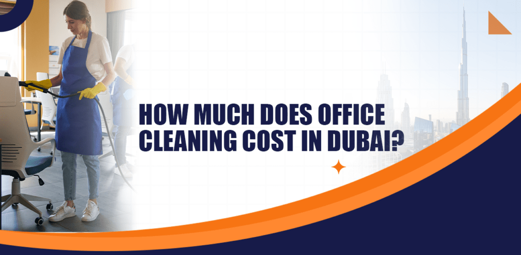 How Much Does Office Cleaning Cost in Dubai